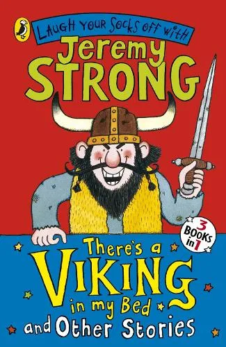 Jeremy Strong There's a Viking in My Bed and Other Stories