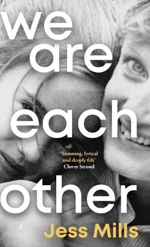 Jess Mills We Are Each Other