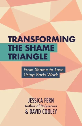 Jessica Fern Transforming the Shame Triangle