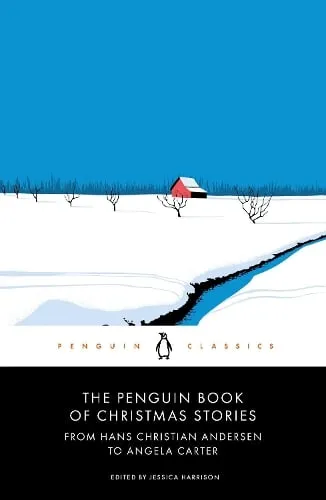 Jessica Harrison The Penguin Book of Christmas Stories