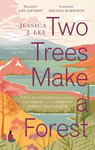 Jessica J. Lee Two Trees Make a Forest