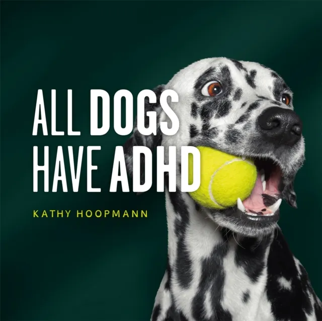 Kathy Hoopmann All Dogs Have Adhd
