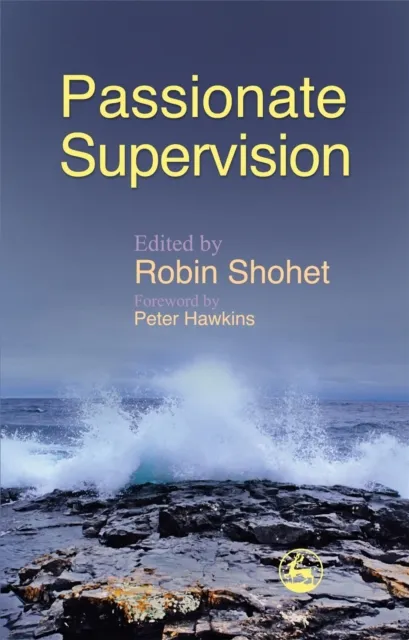 Jessica Kingsley Publishers Passionate Supervision