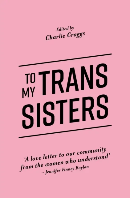 Jessica Kingsley Publishers To My Trans Sisters