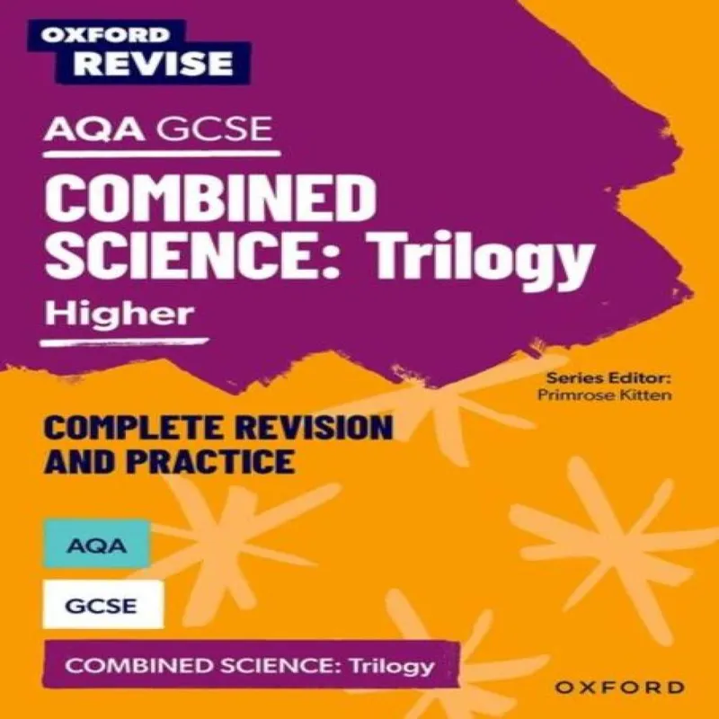 Primrose Kitten Oxford Revise: Oxford Revise: Aqa Gcse Combined Science - Complete Revision and Practice Guide