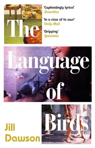 Jill Dawson The Language of Birds
