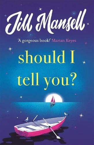 Jill Mansell Should I Tell You?