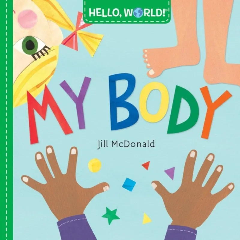 Jill Mcdonald Hello, World! My Body
