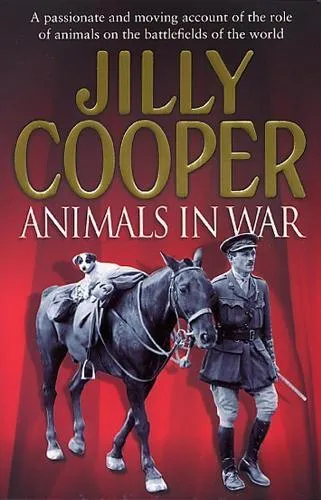 Jilly Cooper Animals In War