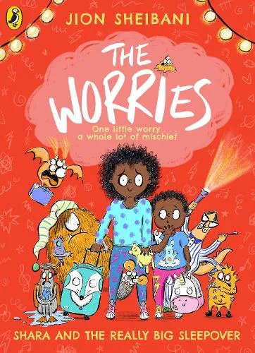 Jion Sheibani The Worries: Shara and the Really Big Sleepover