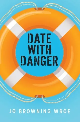 Jo Browning Wroe Date with Danger