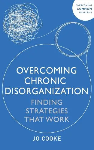 Jo Cooke Overcoming Chronic Disorganization