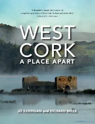 Jo Kerrigan West Cork: A Place Apart