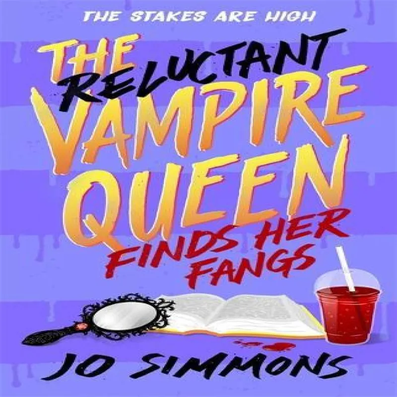 Hot Key Books The Reluctant Vampire Queen Finds Her Fangs (The Reluctant Vampire Queen 3)