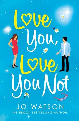 Jo Watson Love You, Love You Not