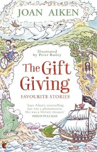 Joan Aiken The Gift Giving: Favourite Stories