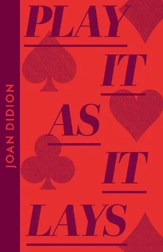 Joan Didion Play It As It Lays