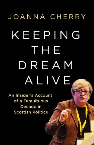 Joanna Cherry Keeping the Dream Alive