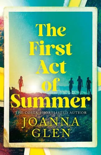 Joanna Glen The First Act of Summer