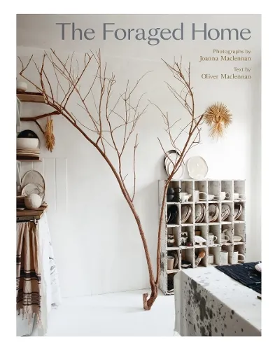 Joanna Maclennan The Foraged Home