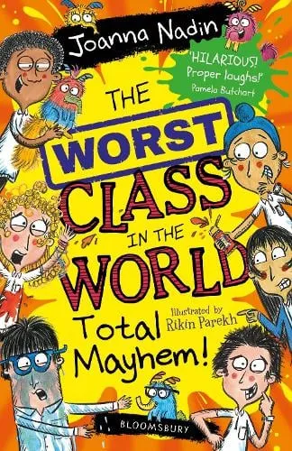 Joanna Nadin The Worst Class in the World Total Mayhem!
