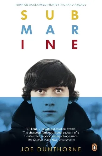 Joe Dunthorne Submarine