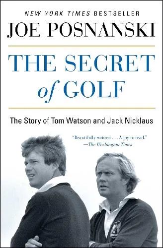 Joe Posnanski The Secret of Golf