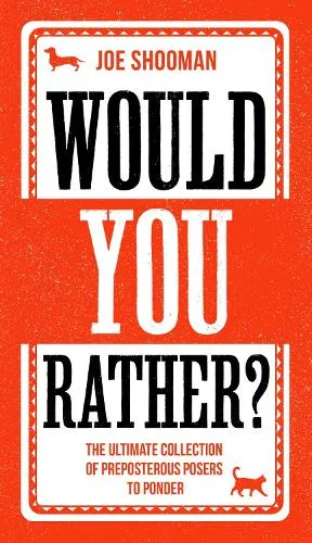 Joe Shooman Would You Rather?