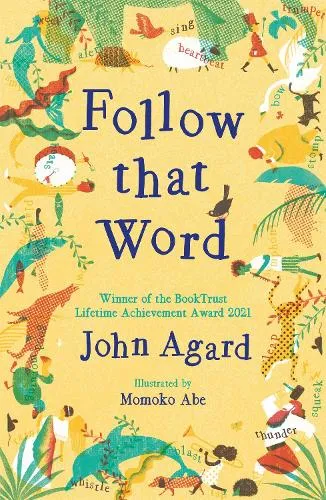 John Agard Follow that Word