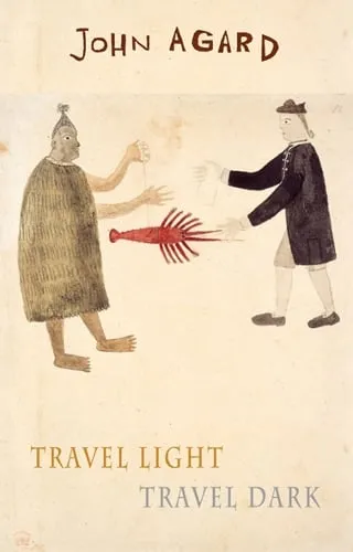 John Agard Travel Light Travel Dark