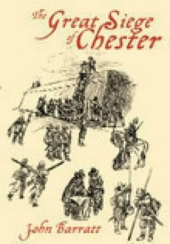 John Barratt The Great Siege of Chester