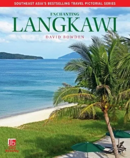 John Beaufoy Publishing Ltd Enchanting Langkawi