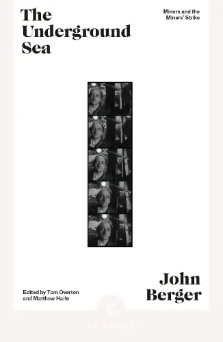 John Berger The Underground Sea