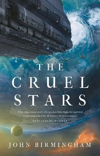 John Birmingham The Cruel Stars