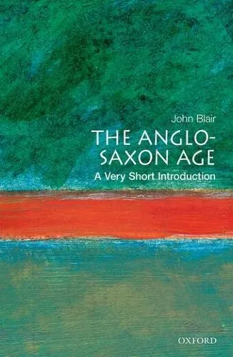 John Blair The Anglo-Saxon Age