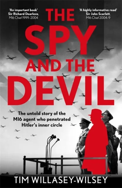 John Blake Publishing Ltd The Spy And The Devil : The Untold Story Of The Mi6 Agent Who Penetrated Hitler’s Inner Circle