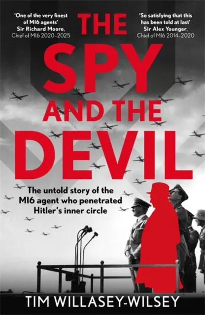 John Blake Publishing Ltd The Spy And The Devil : The Untold Story Of The Mi6 Agent Who Penetrated Hitler’s Inner Circle