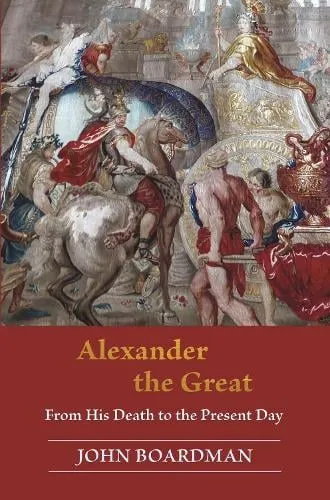 John Boardman Alexander the Great