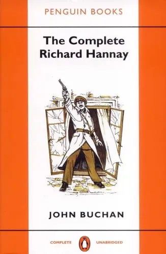John Buchan The Complete Richard Hannay
