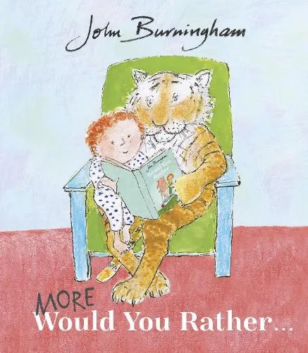 John Burningham More Would You Rather