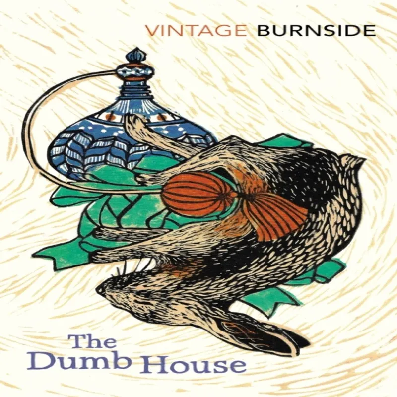 John Burnside The Dumb House