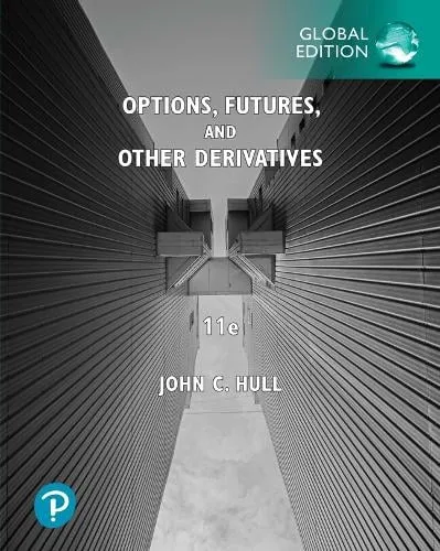John C. Hull Options, Futures, and Other Derivatives, Global Edition