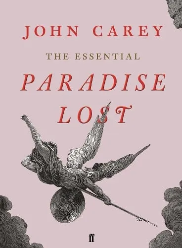 John Carey The Essential Paradise Lost