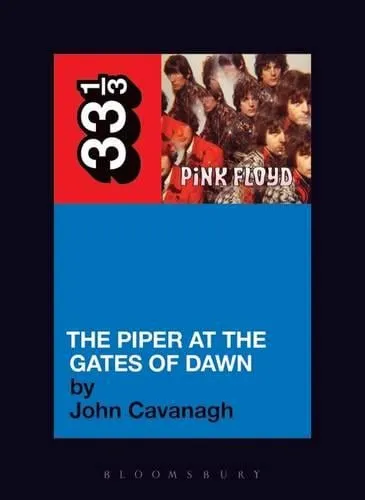 John Cavanagh Pink Floyd's The Piper at the Gates of Dawn