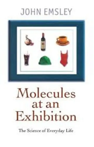 John Emsley Molecules at an Exhibition