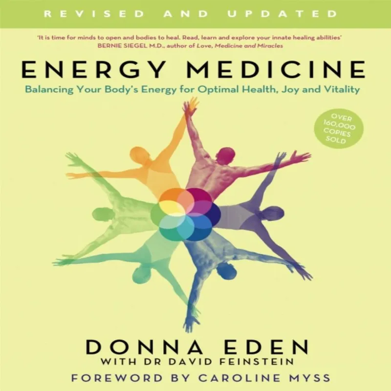 Little, Brown Book Group Energy Medicine : How To Use Your Body'S Energies For Optimum Health And Vitality