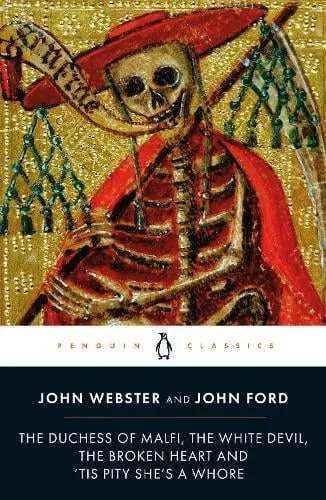 John Webster Duchess of Malfi, The White Devil, The Broken Heart & 'Tis Pity Multicolor