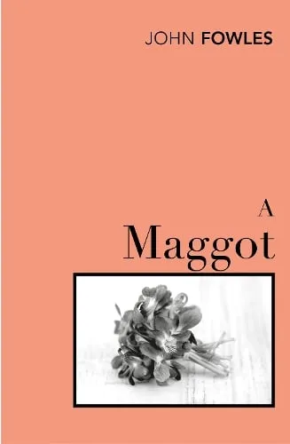 John Fowles A Maggot