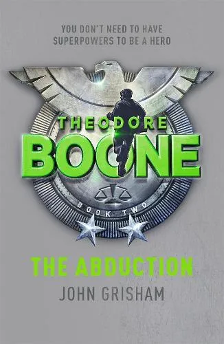 John Grisham Theodore Boone: The Abduction