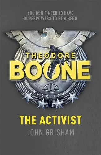 John Grisham Theodore Boone: The Activist